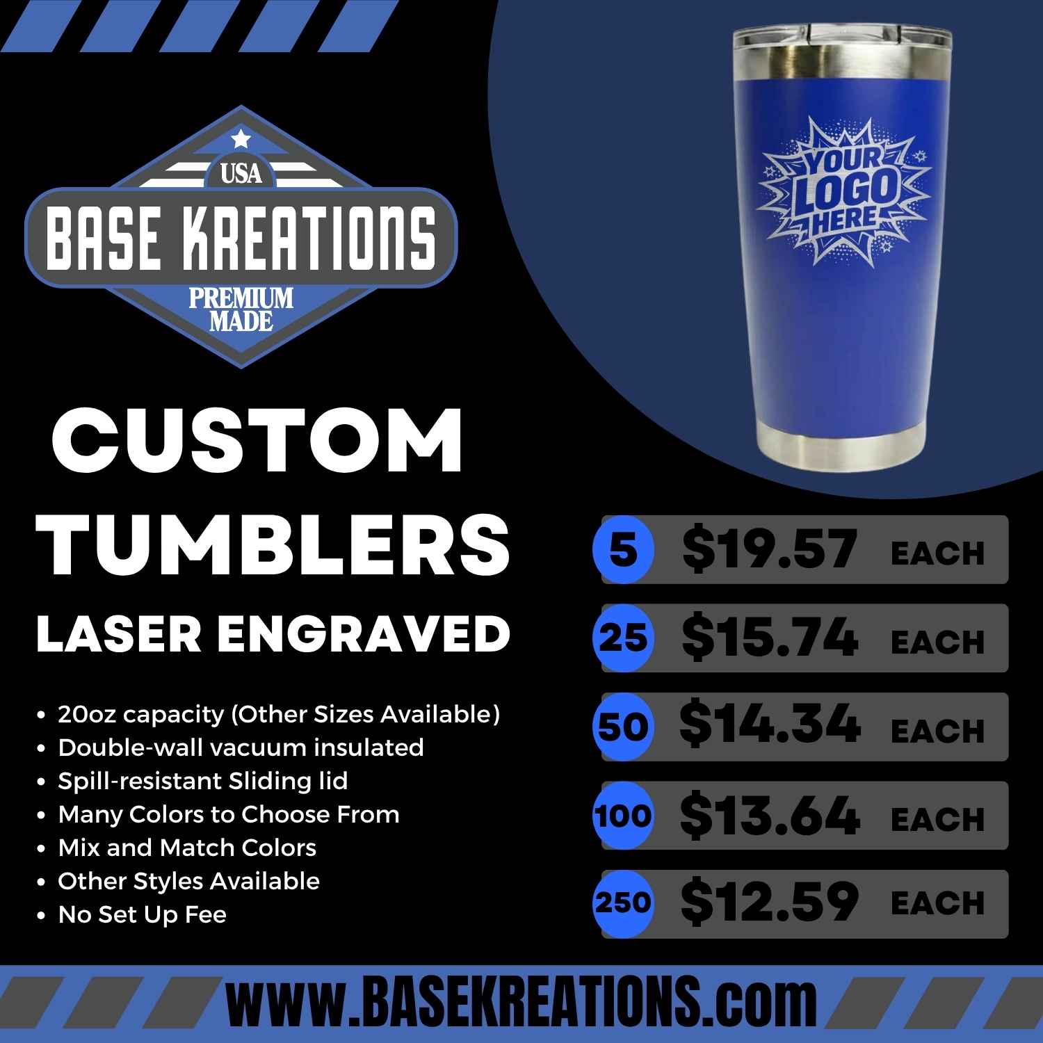 Custom laser-engraved tumblers by Base Kreations, Bulk pricing for 5, 25, 50, 100, and 250 units.