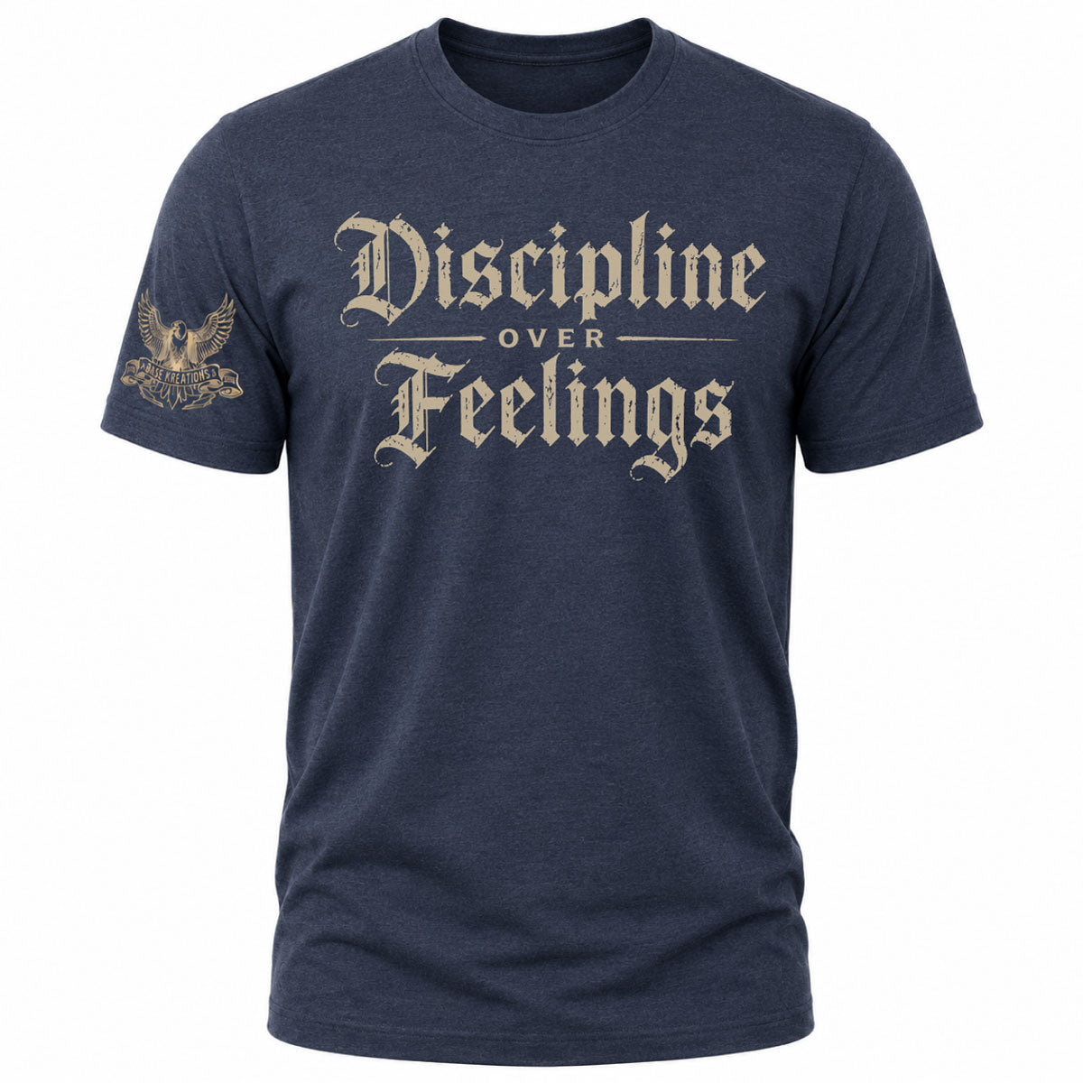 Discipline over Feelings T-Shirt