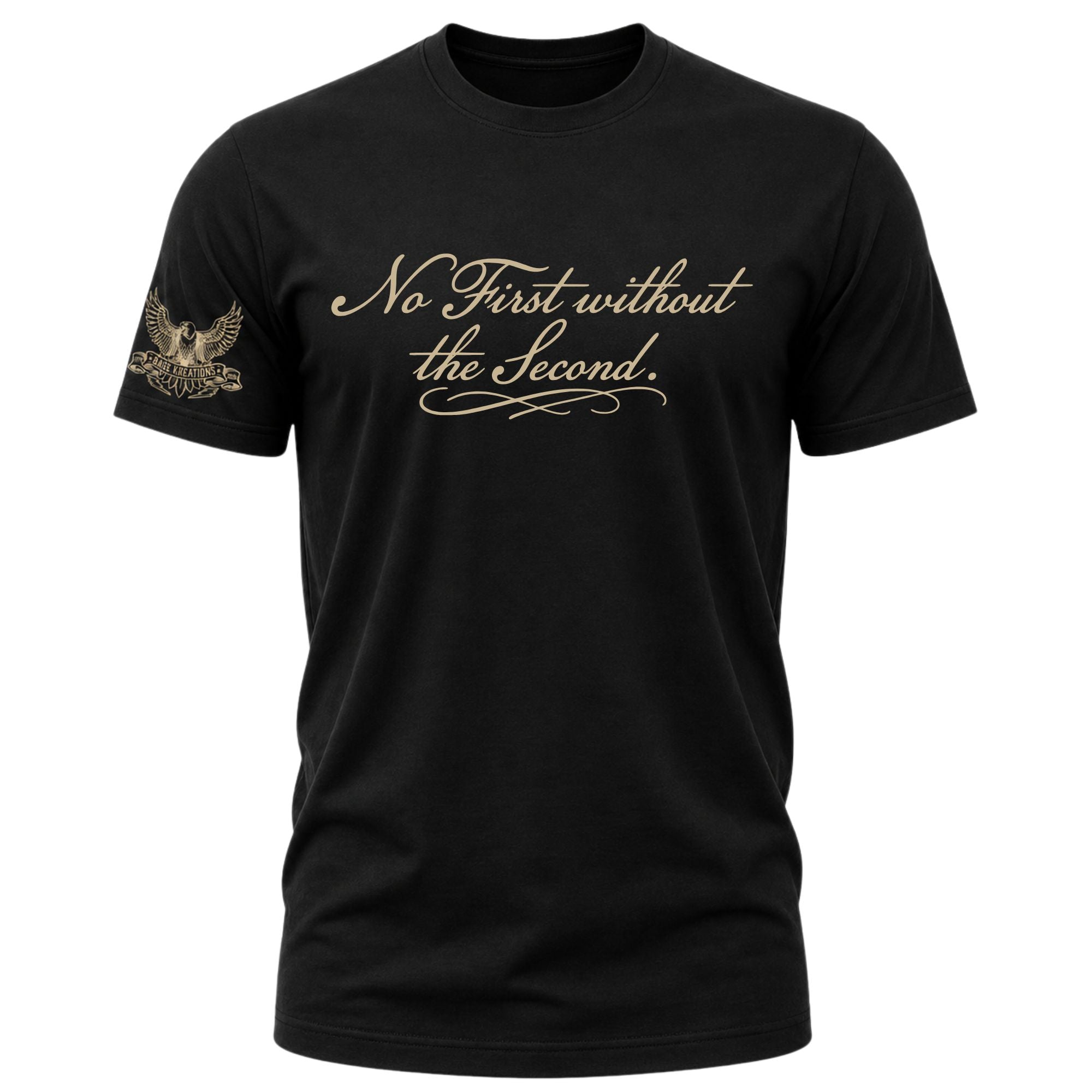 No First without the Second T-Shirt