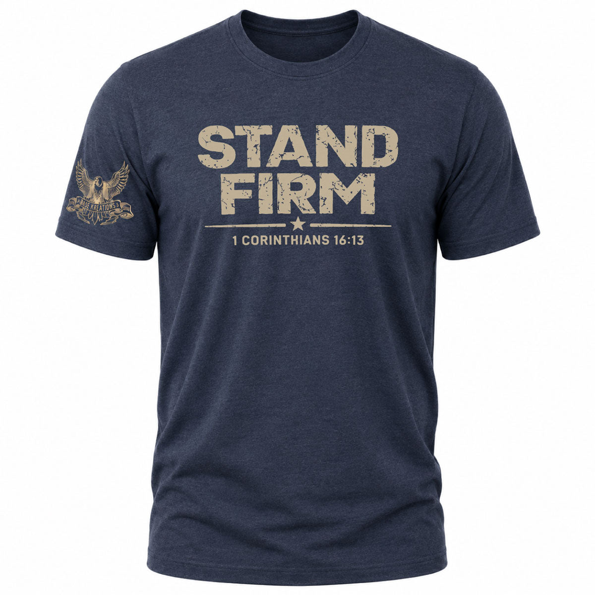 Faith-based Stand Firm t-shirt with 1 Corinthians 16:13 scripture reference