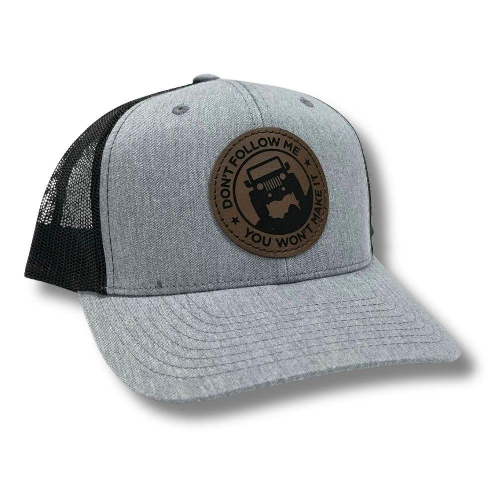Don't Follow Me You Won't Make It Snapback Hat - Base Kreations
