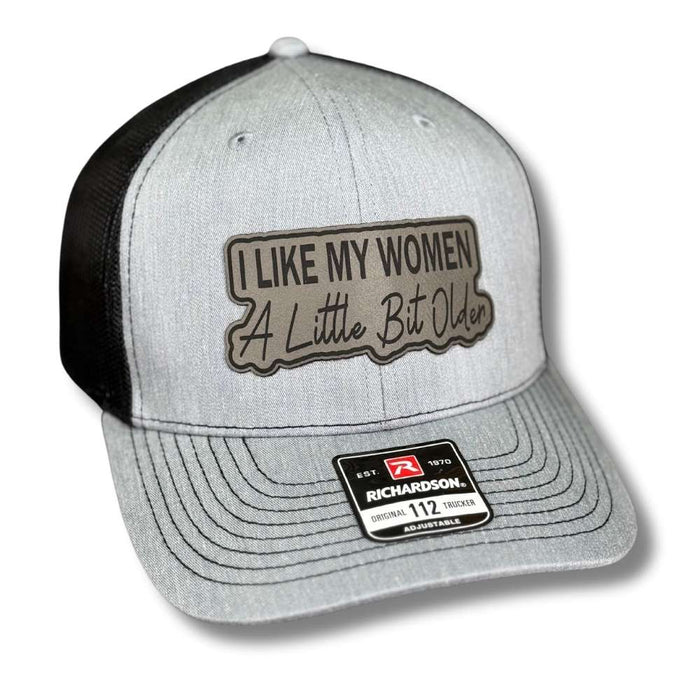 I Like My Women a Little Bit Older Patch Hat - Base Kreations