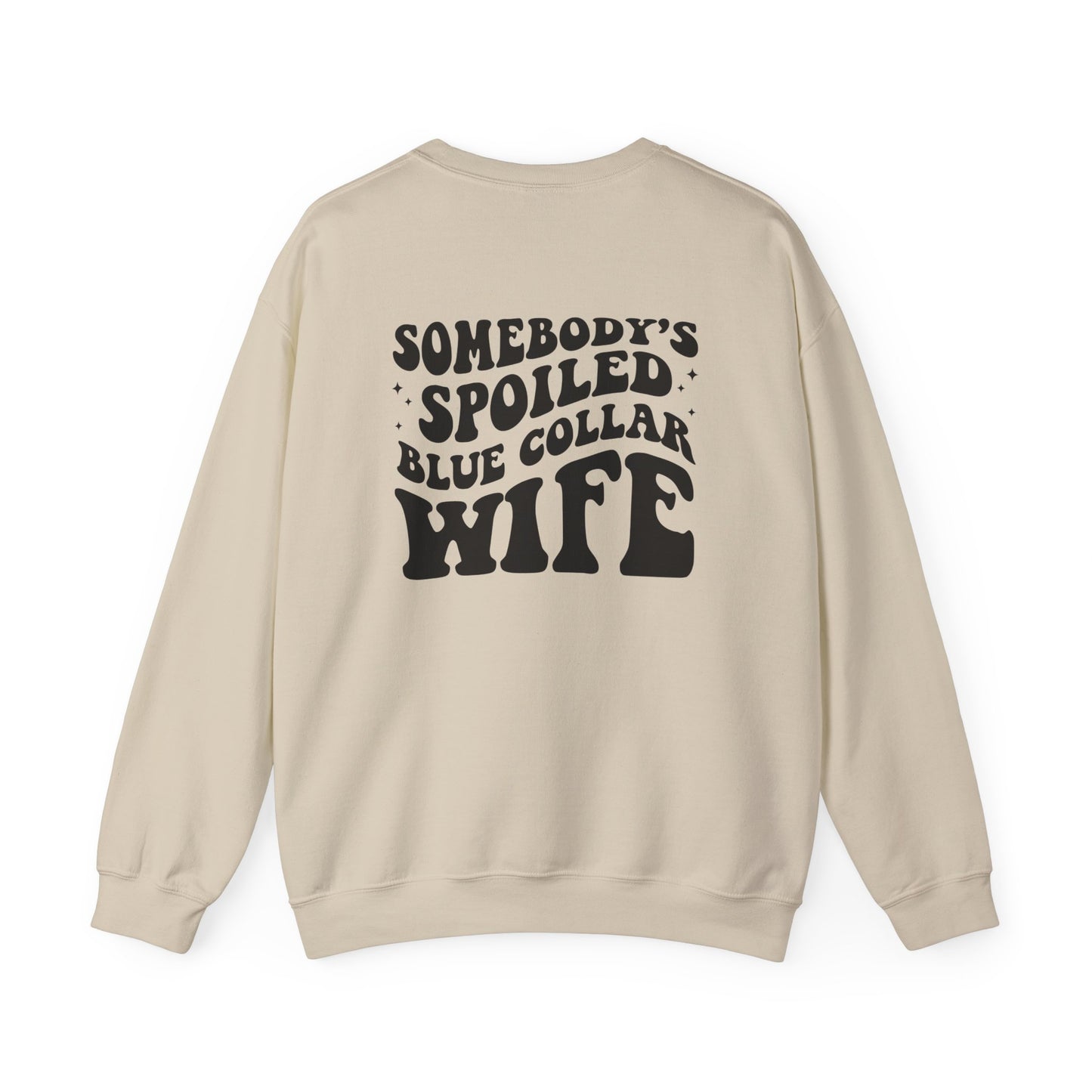 Somebody's Spoiled Blue Collar Wife Crewneck Sweatshirt