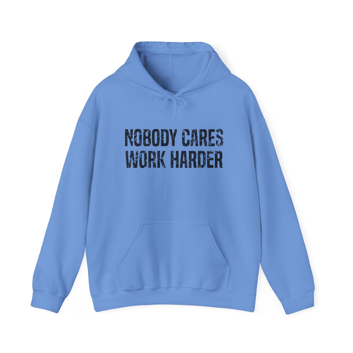 Nobody Cares Work Harder Heavy Blend™ Hooded Sweatshirt