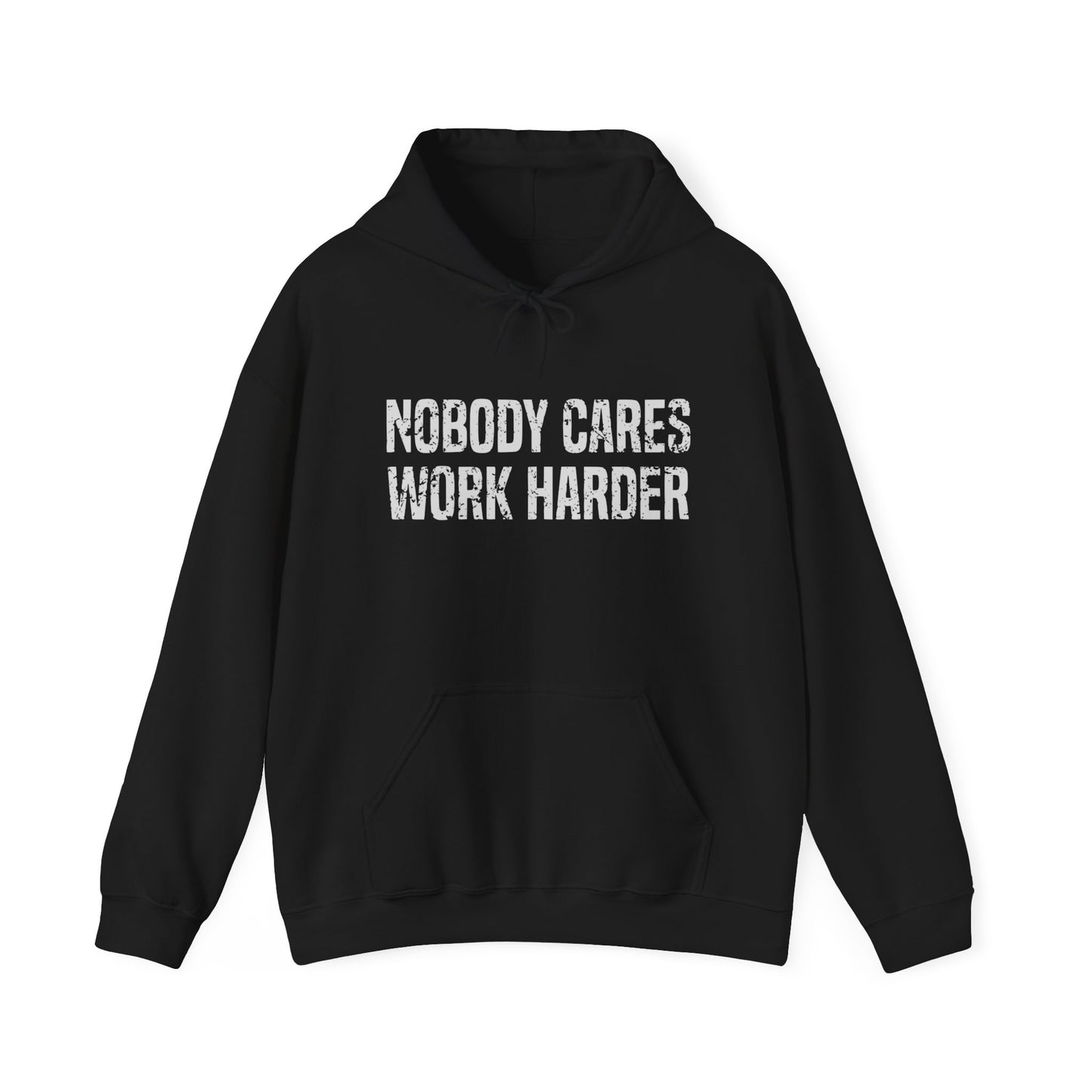 Nobody Cares Work Harder Heavy Blend™ Hooded Sweatshirt