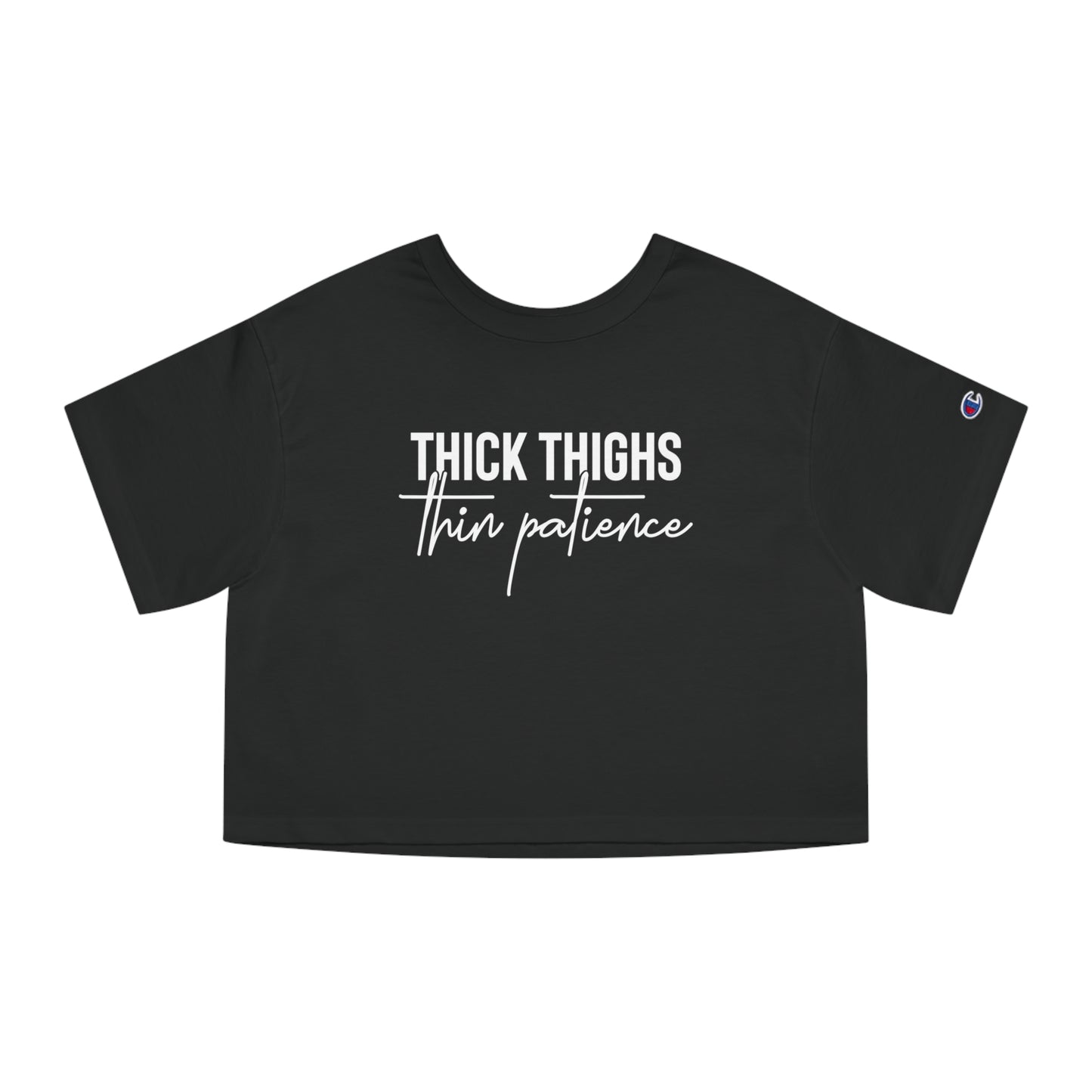 Thick Thighs & Thin Patience Cropped T-Shirt