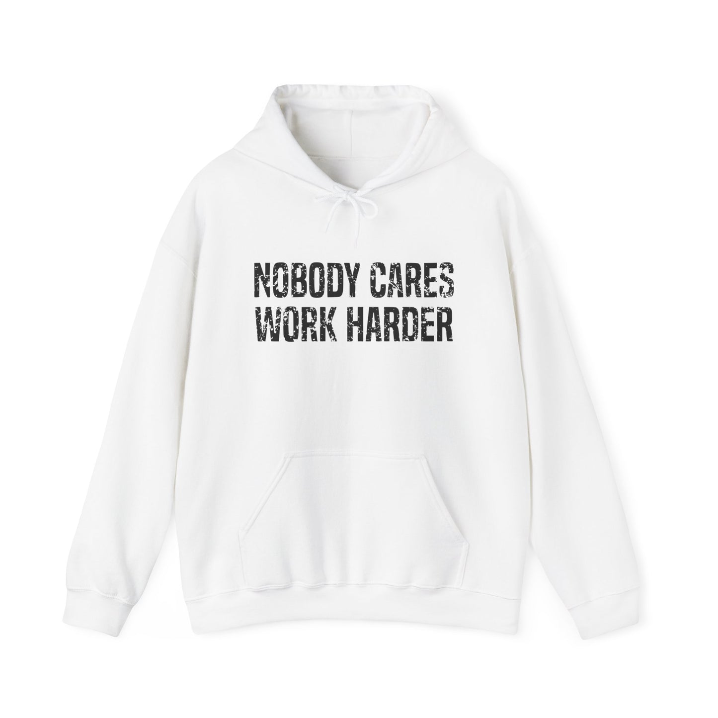 Nobody Cares Work Harder Heavy Blend™ Hooded Sweatshirt