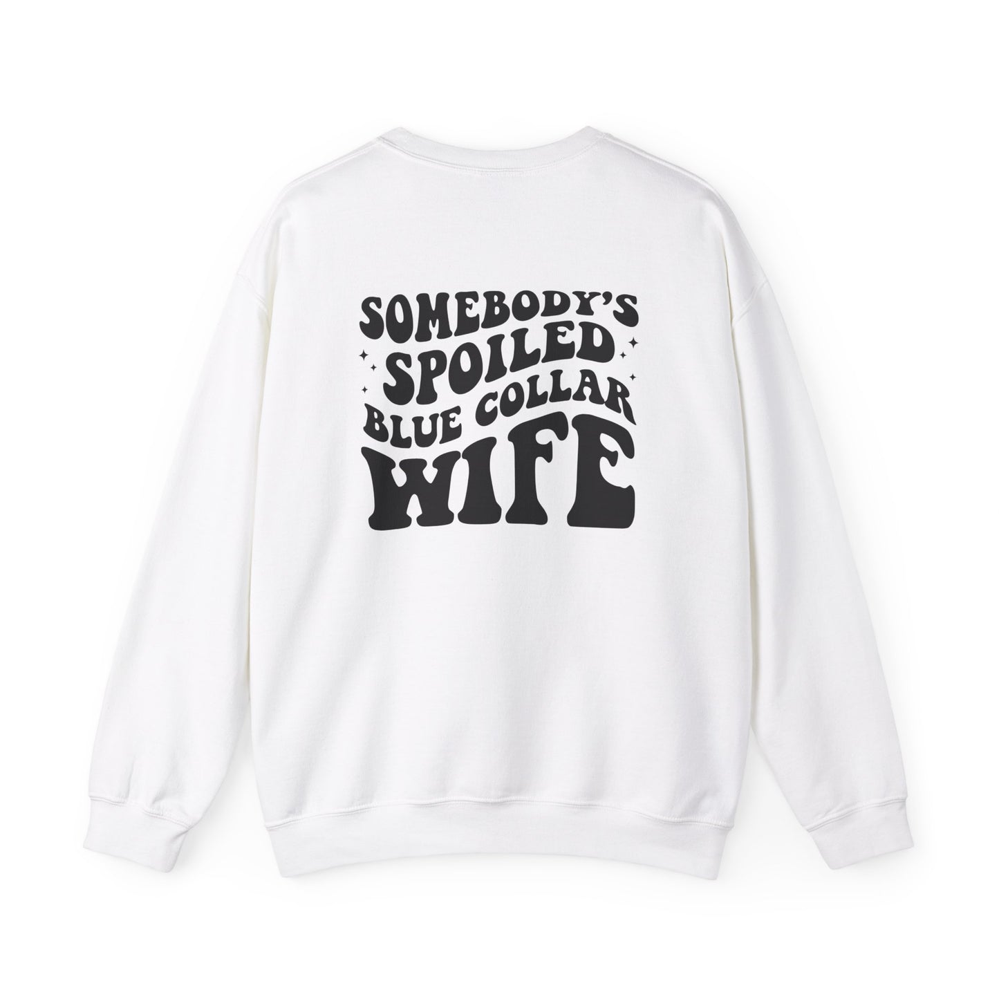 Somebody's Spoiled Blue Collar Wife Crewneck Sweatshirt