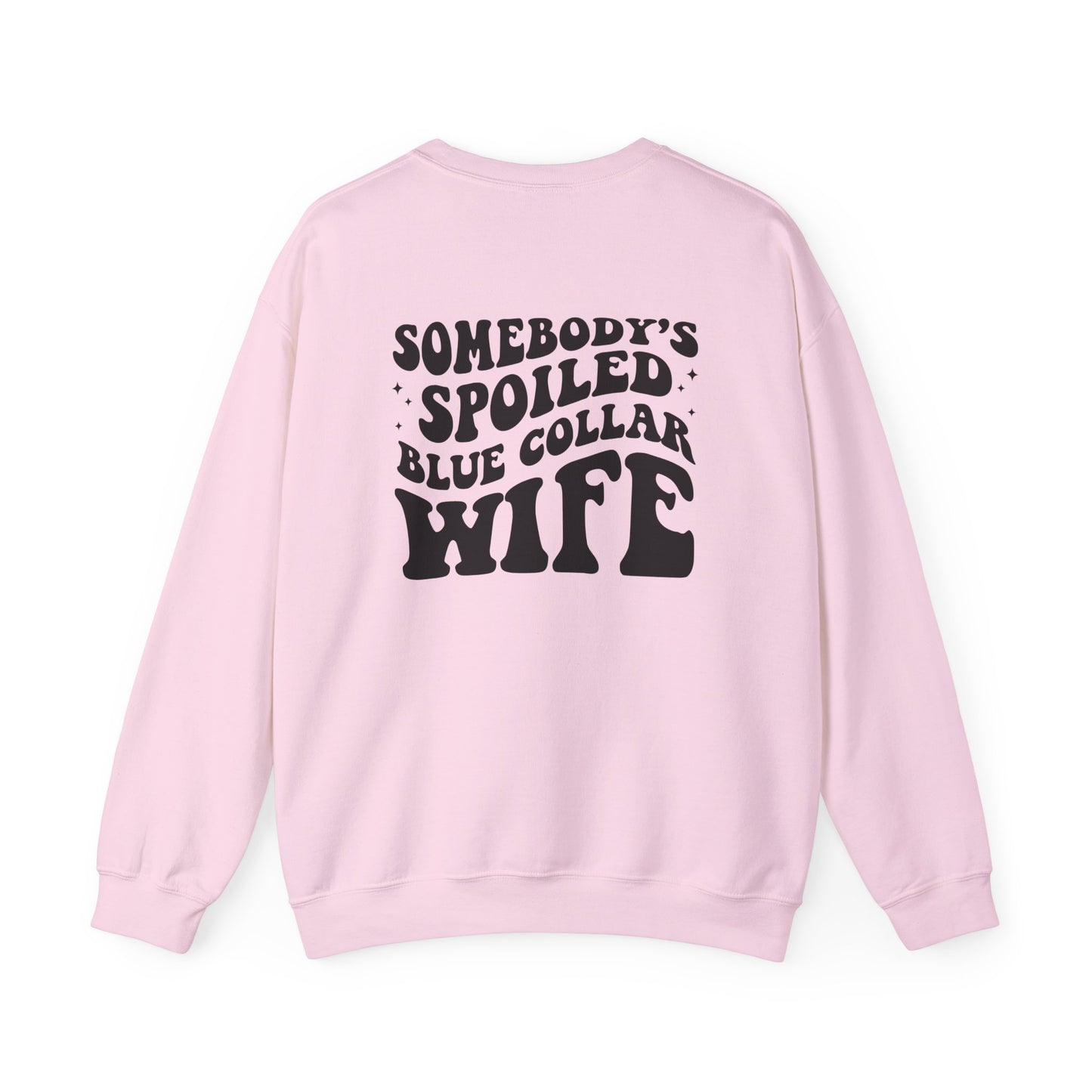 Somebody's Spoiled Blue Collar Wife Crewneck Sweatshirt