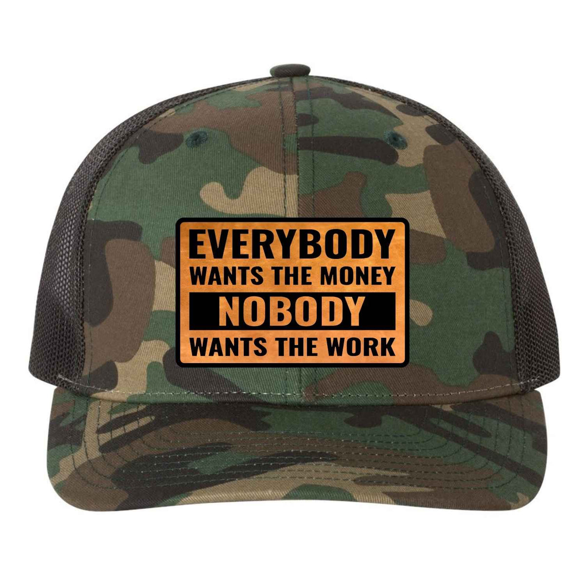 Everybody Wants the Money Nobody Wants the Work Hat