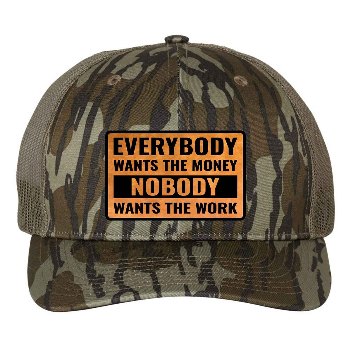 Everybody Wants the Money Nobody Wants the Work Hat