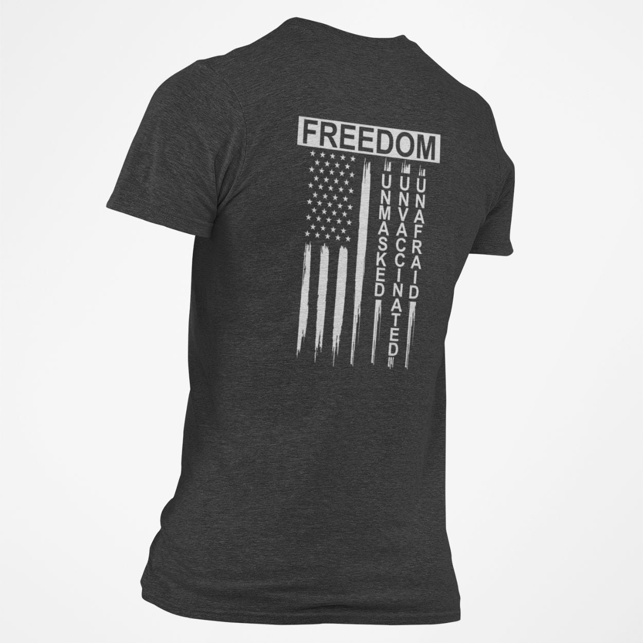 Freedom Unmasked Unvaccinated Unafraid T-Shirt Patriotic Tee