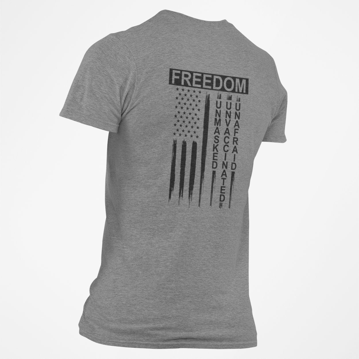 Freedom Unmasked Unvaccinated Unafraid T-Shirt Patriotic Tee