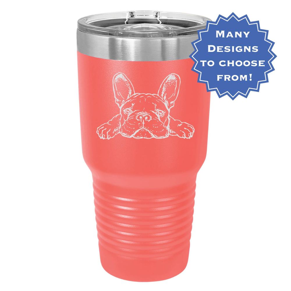 French Bulldog Cup Frenchie cup Laser Engraved Custom 30oz Tumbler
