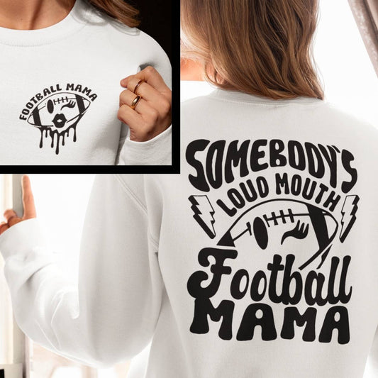 Somebody's Loud Mouth Football Mama Crewneck Sweatshirt 