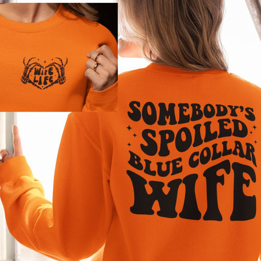 Somebody's Spoiled Blue Collar Wife Crewneck Sweatshirt gifts for her