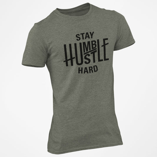 Stay Humble Hustle Hard T-Shirt Tee