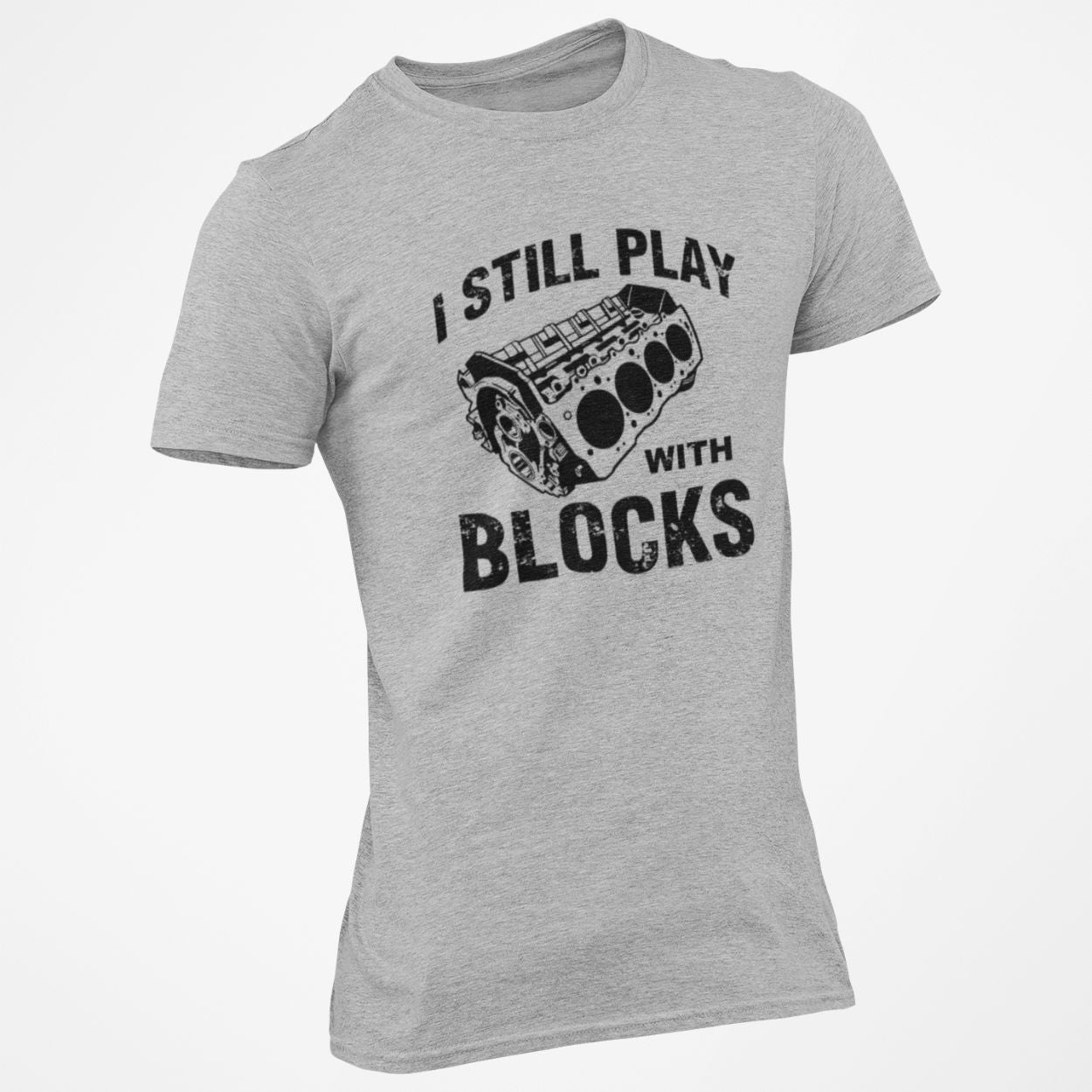 Still Plays With Blocks T-Shirt engine tee shirt