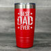 Best Dad Ever Engraved Tumbler - Base Kreations