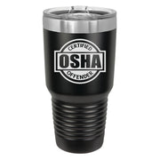 Certified OSHA Offender Engraved Tumbler - Base Kreations