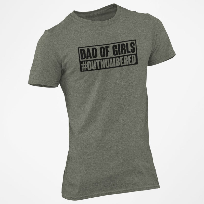Dad of Girls #OUTNUMBERED T-Shirt - Base Kreations