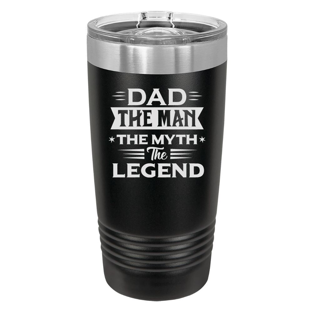 Dad The Man The Myth The Legend Custom Tumbler - Base Kreations