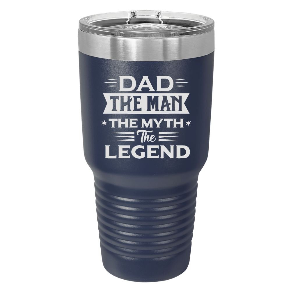 Dad The Man The Myth The Legend Custom Tumbler - Base Kreations