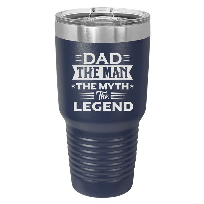 Dad The Man The Myth The Legend Custom Tumbler - Base Kreations