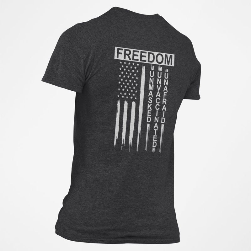 Freedom Unmasked Unvaccinated Unafraid T-Shirt - Base Kreations