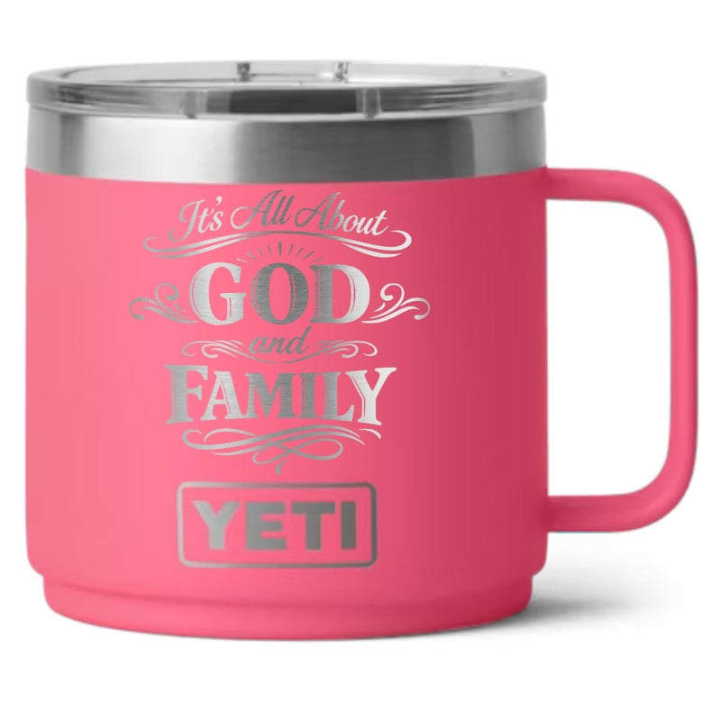 It's All About God and Family Laser Engraved Yeti Tumbler - Base Kreations