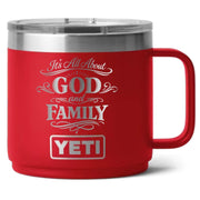 It's All About God and Family Laser Engraved Yeti Tumbler - Base Kreations