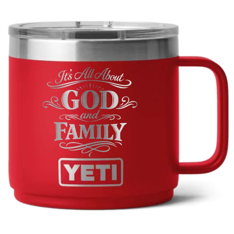 It's All About God and Family Laser Engraved Yeti Tumbler - Base Kreations