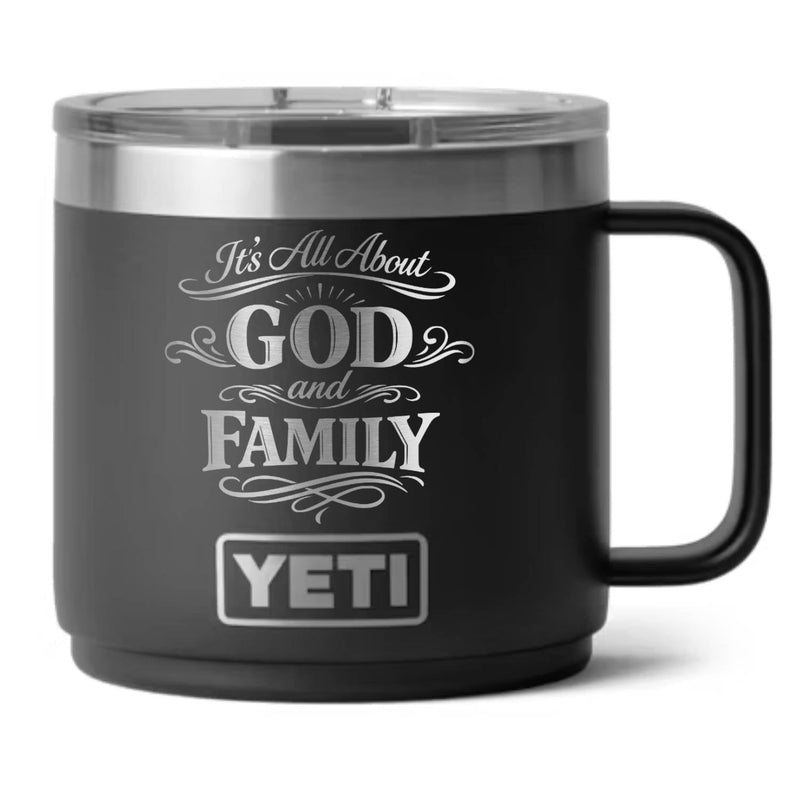 It's All About God and Family Laser Engraved Yeti Tumbler - Base Kreations