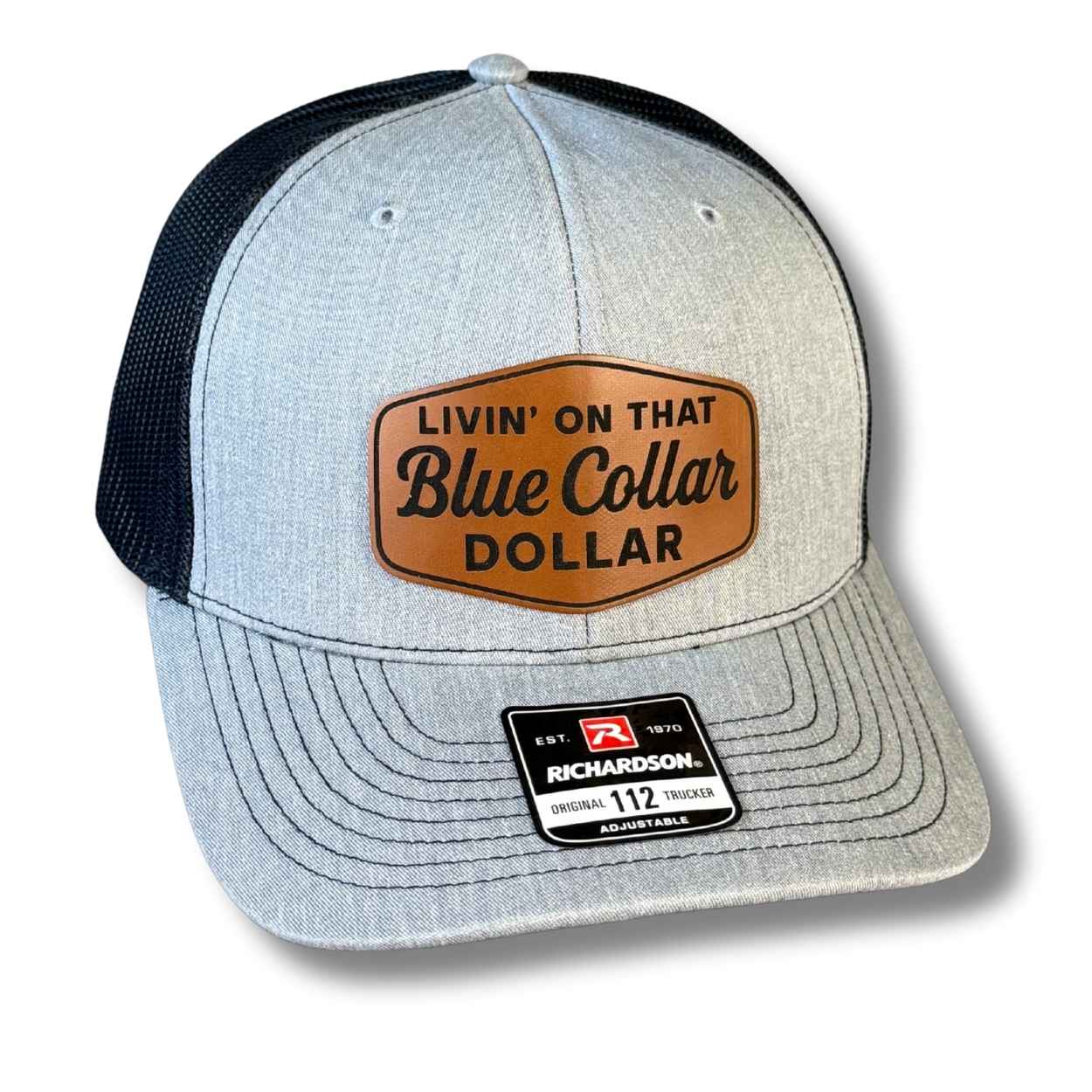 Livin’ on That Blue Collar Dollar snapback hat with laser engraved leatherette patch on Richardson 112 trucker hat