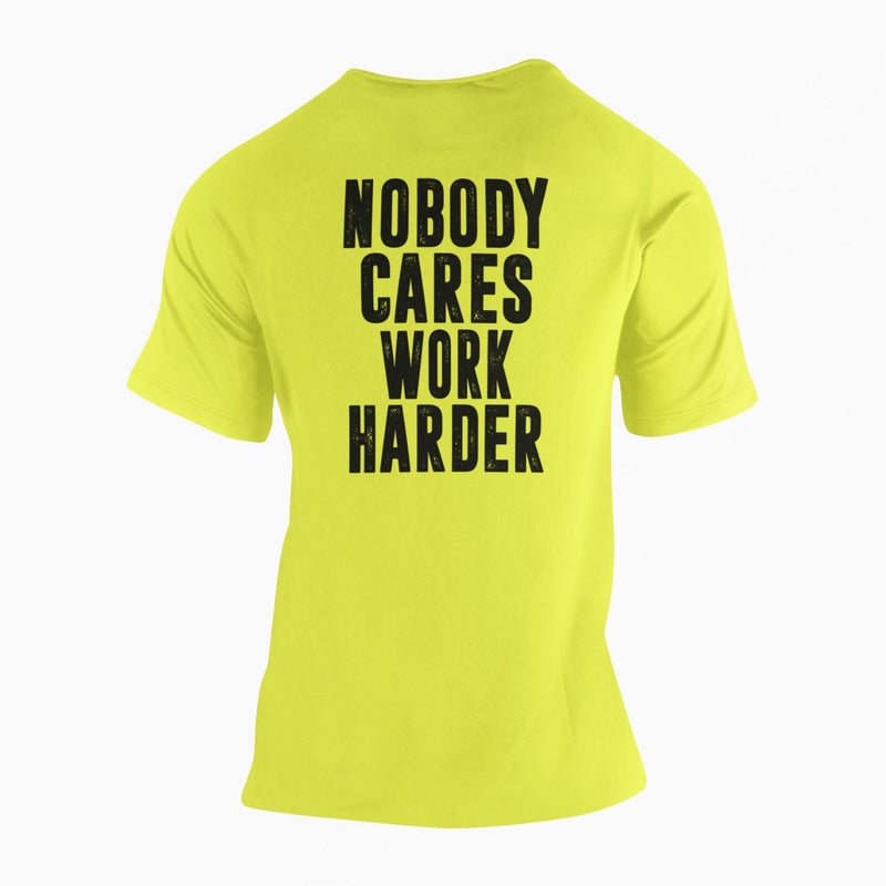 Nobody Cares Work Harder T-Shirt - Base Kreations