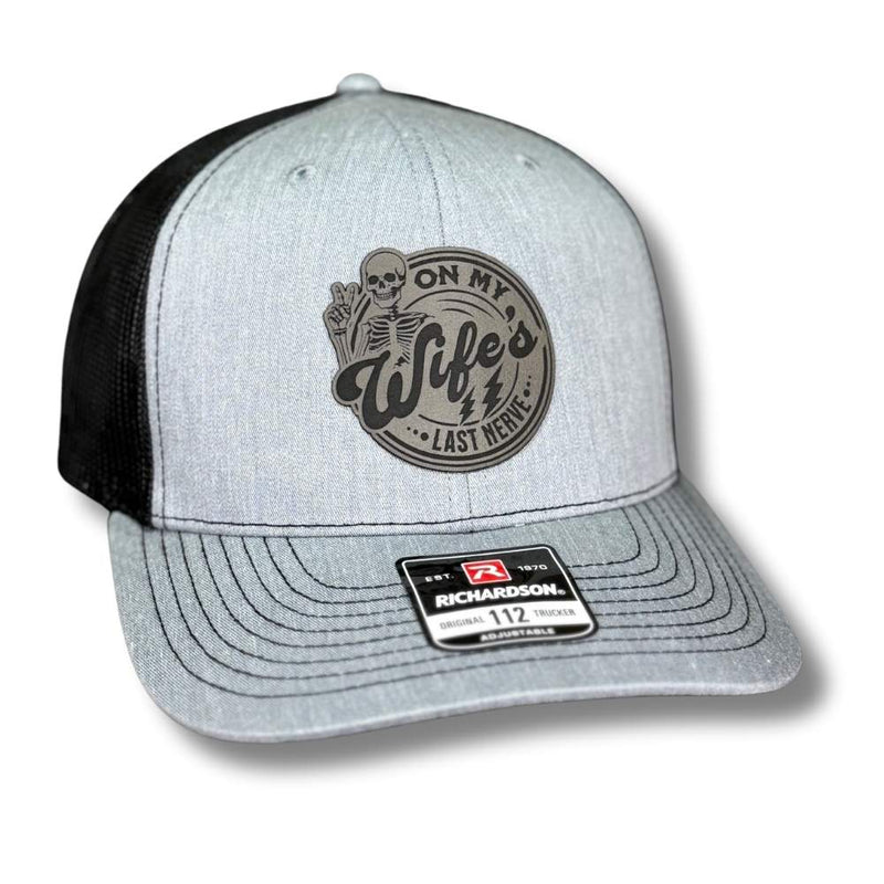 On My Wife's Last Nerve Patch Hat - Base Kreations