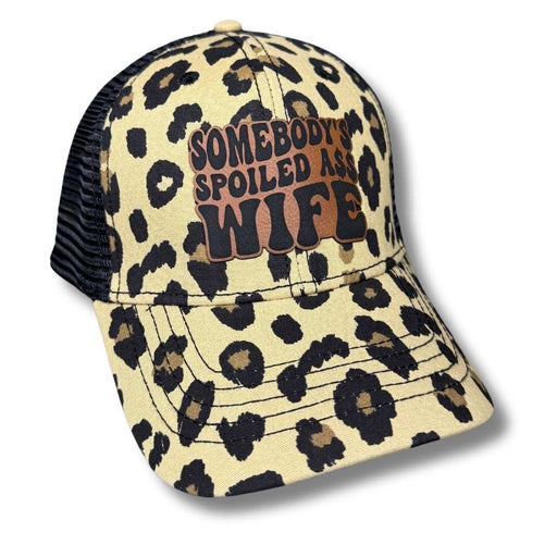 Somebody's Spoiled A** Wife Patch Hat - Base Kreations