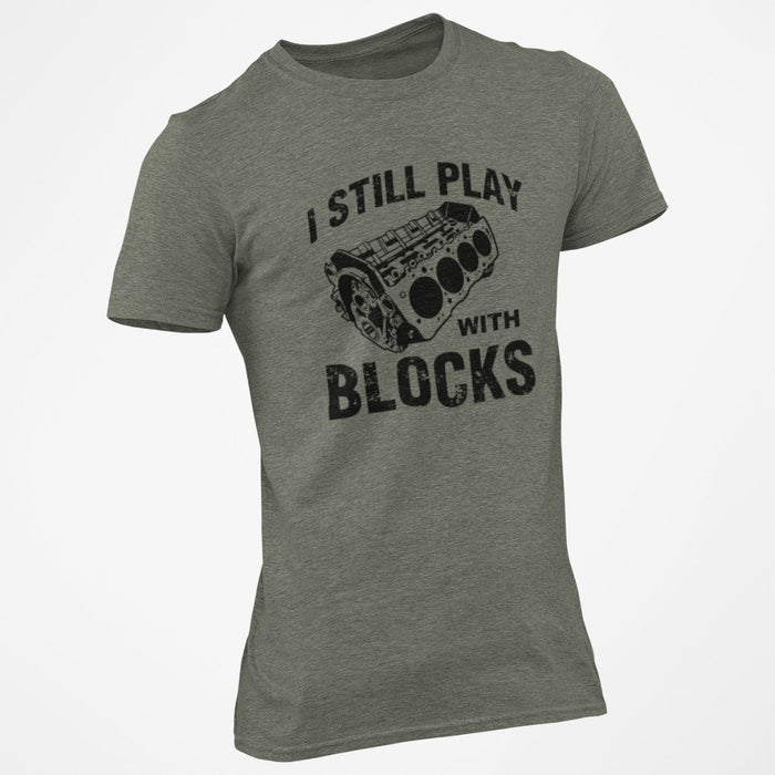 Still Plays with Blocks T-Shirt - Base Kreations