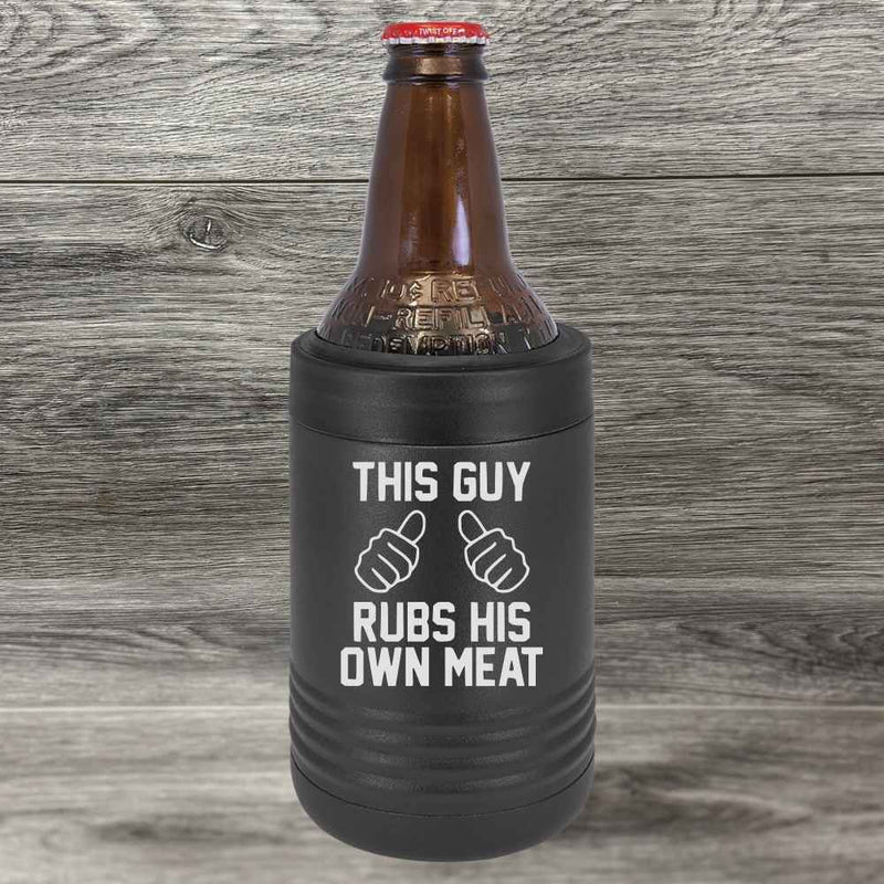 This Guy Rubs His Own Meat – Beverage Holder - Base Kreations