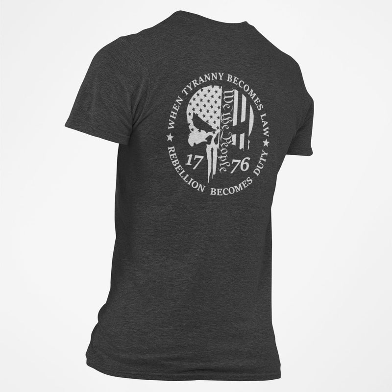 When Tyranny Becomes Law Rebellion Becomes Duty T-Shirt - Base Kreations
