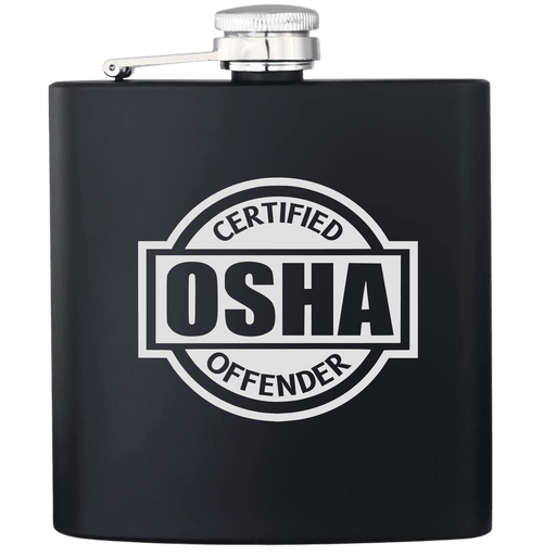 Certified OSHA Offender Flask - Base Kreations